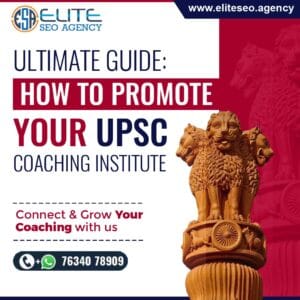 How to Promote Your UPSC Coaching Institute